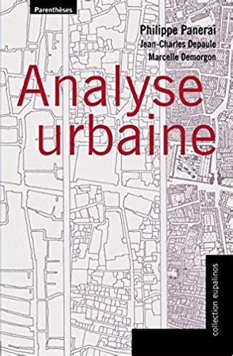 livre analyse urbaine philippe panerai pdf|DATA, INTELLIGENCE ARTIFICIELLE ET .